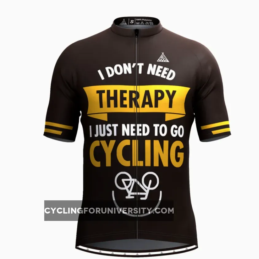 I Don't Need Therapy Cycling Jersey To Buy